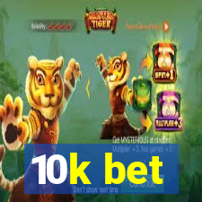 10k bet